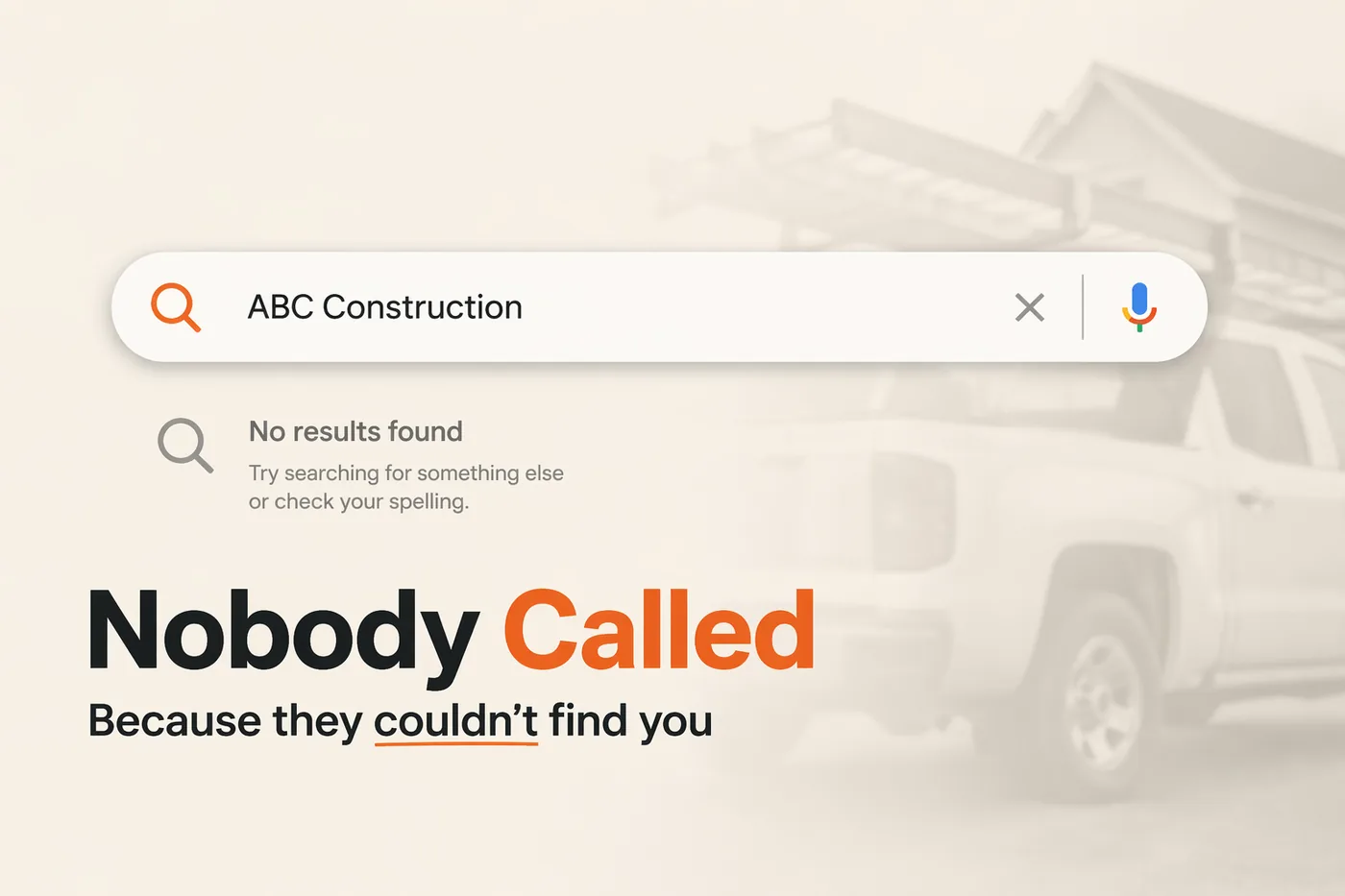 Google search for ABC Construction returning no results with the headline Nobody Called